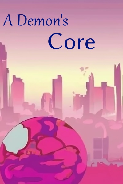 A Demon's Core