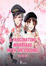 A Fascinating Marriage with the Colonel