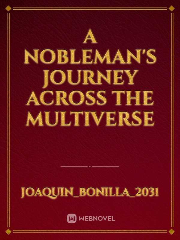 A Nobleman's Journey across the Multiverse