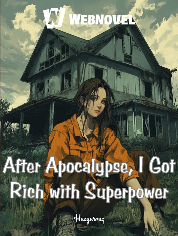 After Apocalypse, I Got Rich With Superpower