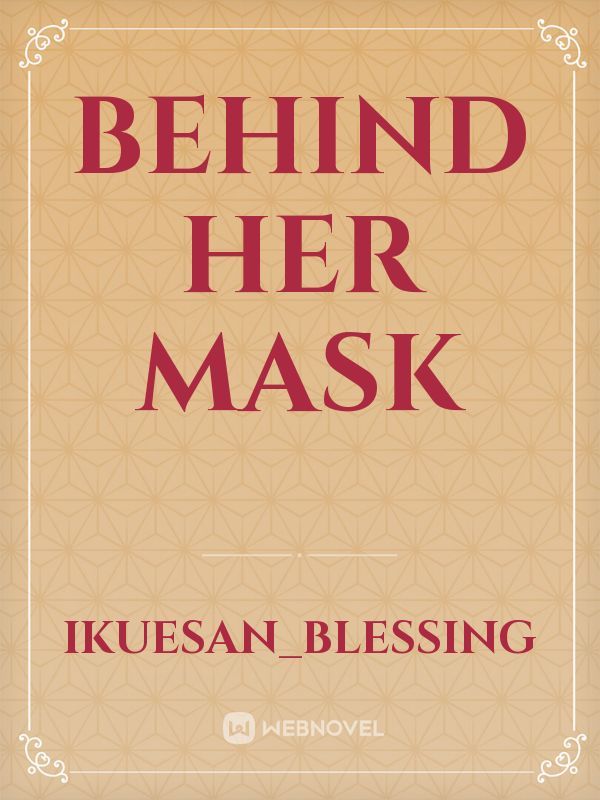 behind her mask