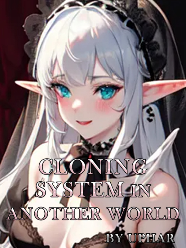 Cloning system in another world