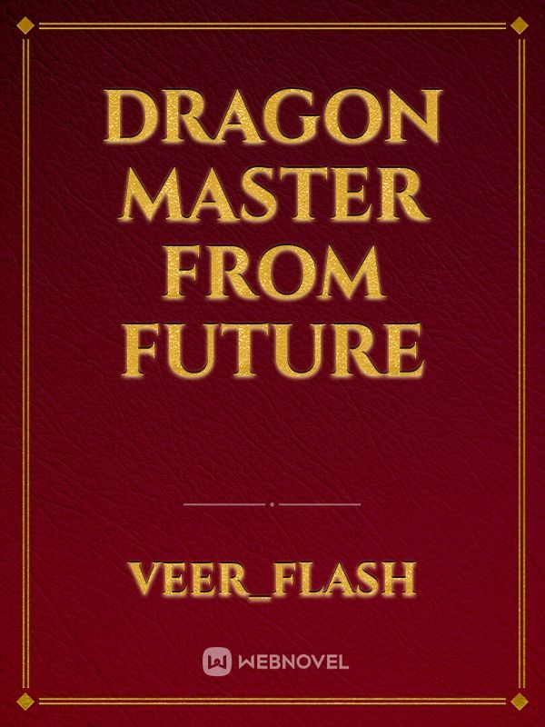 Dragon Master From Future