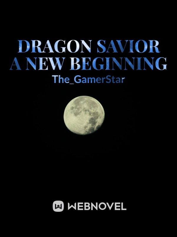 Dragon Savior A New Beginning