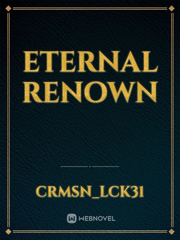 Eternal Renown