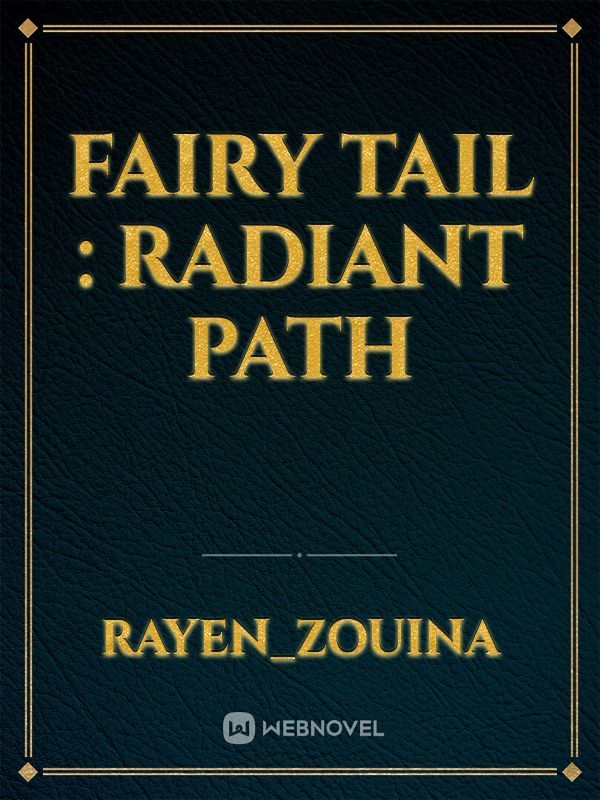 Fairy Tail : Radiant Path