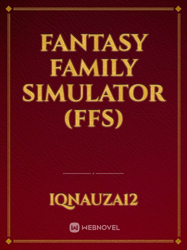 Fantasy Family Simulator (FFS)