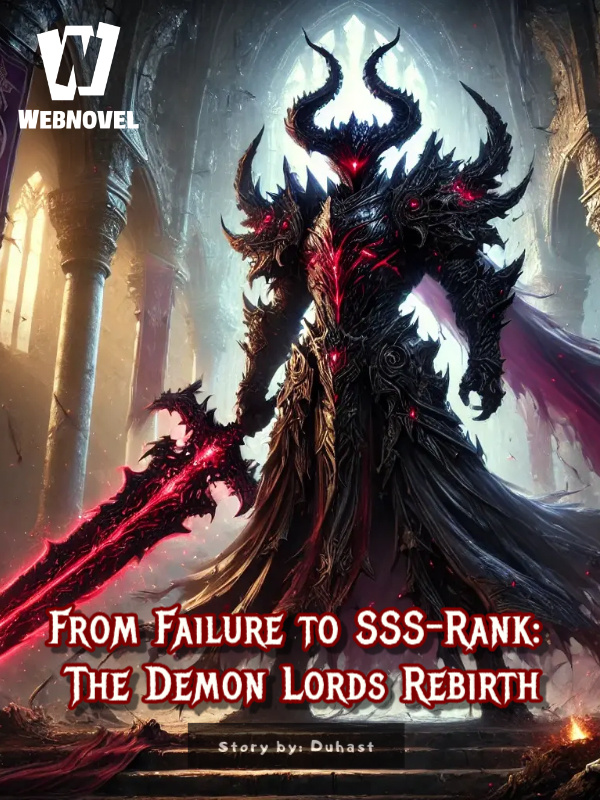 From Failure to SSS-Rank: The Demon Lords Rebirth