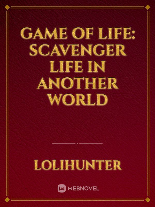 Game of Life: Scavenger life in Another World