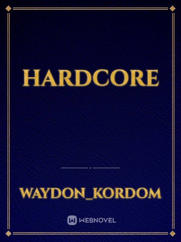 HARDCORE