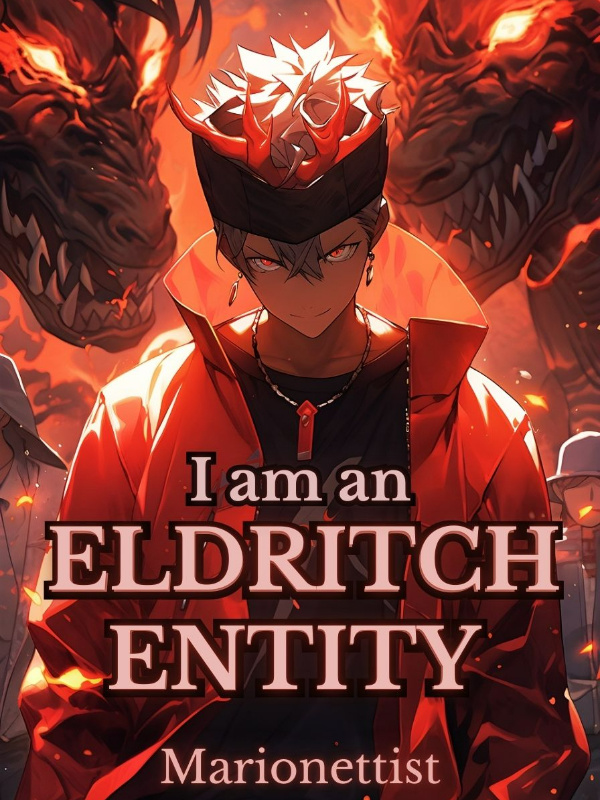 I am an Eldritch Entity?