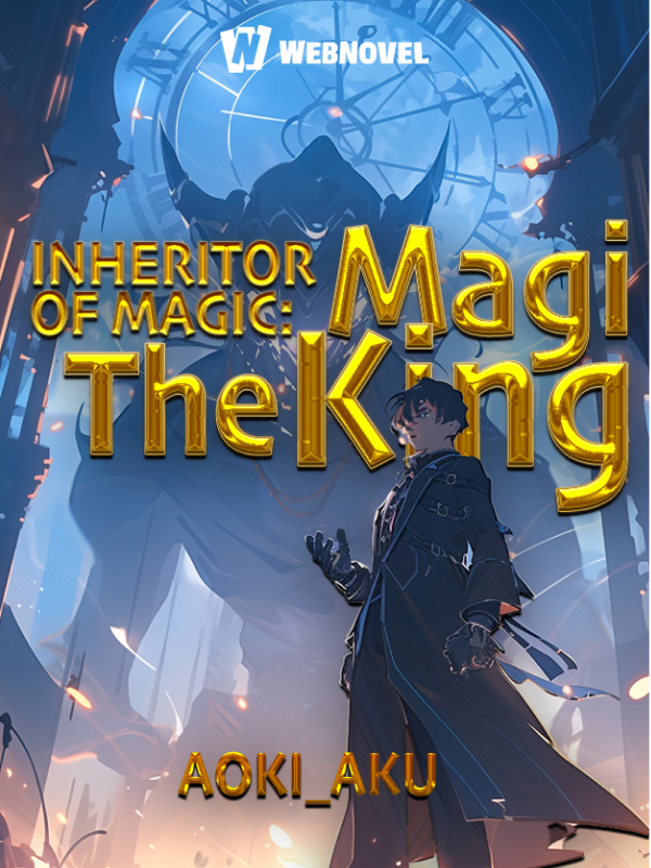 Inheritor Of Magic: The Magi King