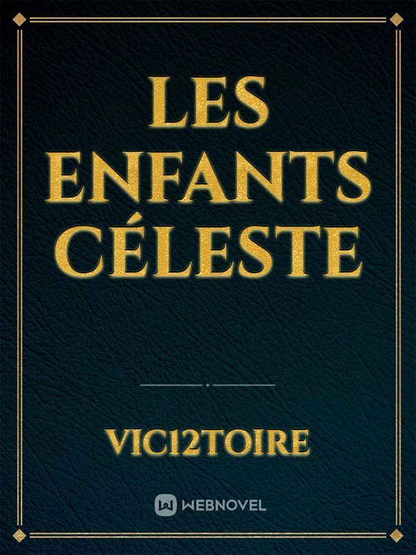 LES ENFANTS CÉLESTE