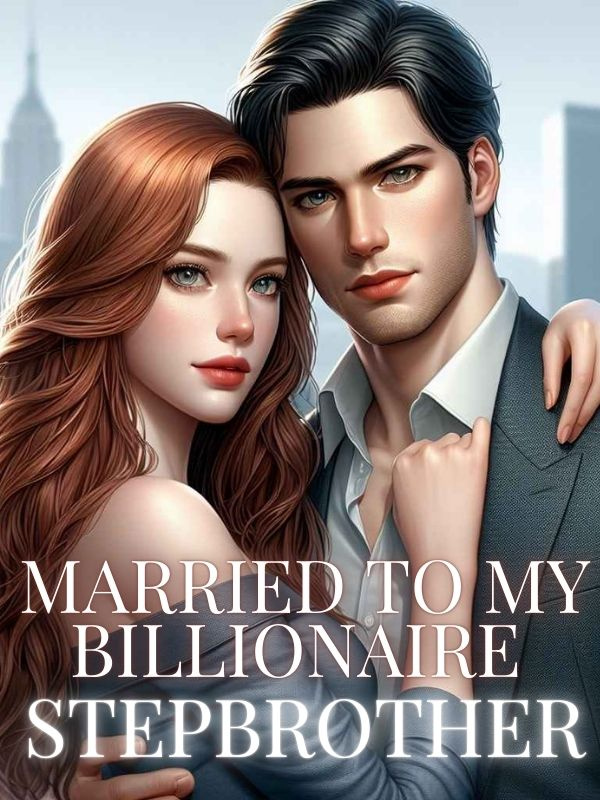 Married To My Billionaire Stepbrother