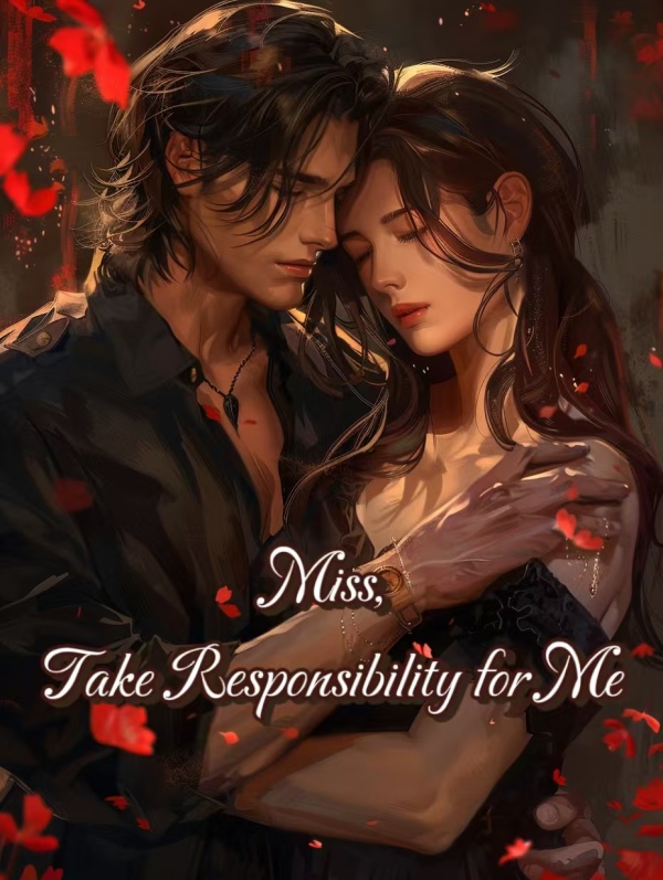 Miss, Take Responsibility for Me