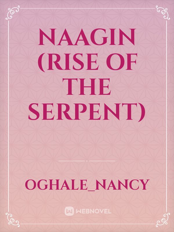 Naagin (rise of the serpent)