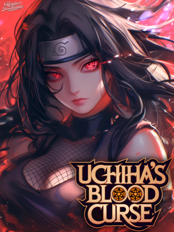 Naruto: Uchiha’s Blood Curse