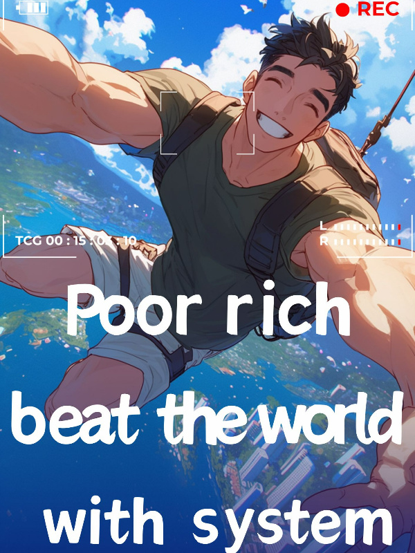 Poor rich beat the world with system