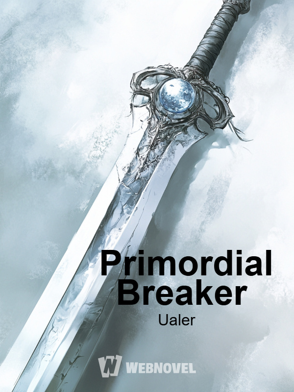 Primordial Breaker