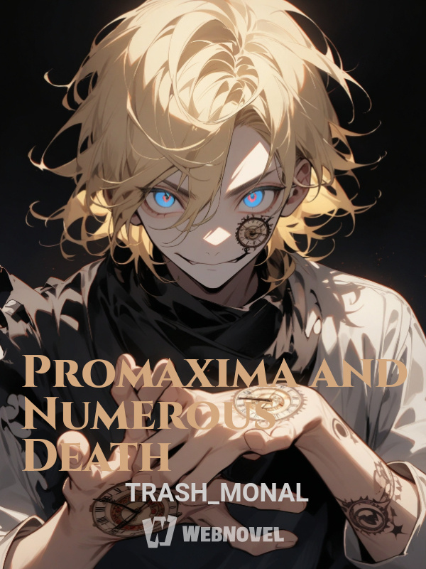 Promaxima and Numerous Death