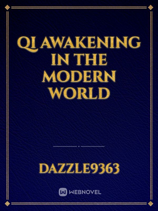 Qi Awakening In The Modern World