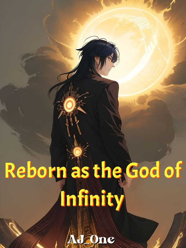 Reborn as the God of Infinity : I became a human god