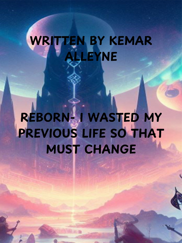 Reborn-I wasted my previous life so that much change