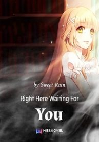 Right Here Waiting For You