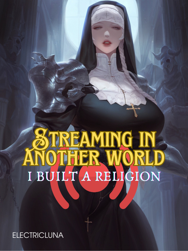 Streaming in Another World: I Built a Religion