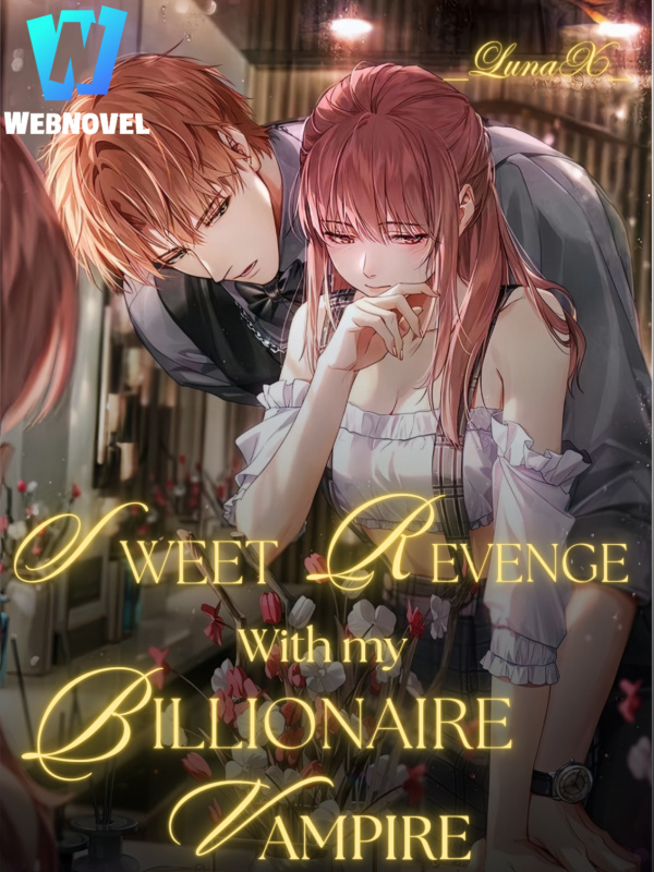 Sweet Revenge With My Billionaire Vampire