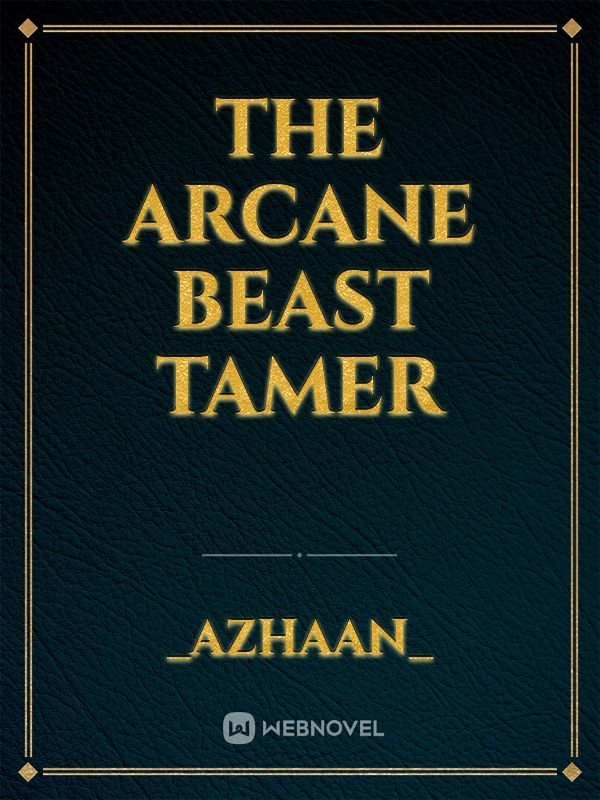 The Arcane Beast Tamer