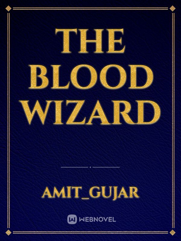 the blood wizard