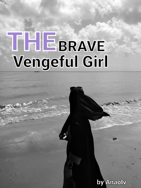 The Brave Vengeful Girl