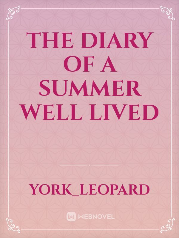 The Diary Of A Summer Well Lived