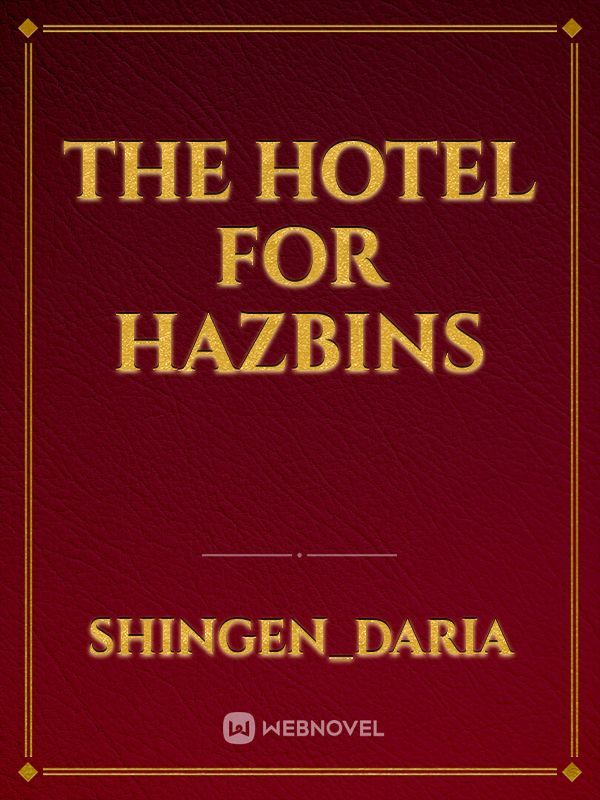 The Hotel for Hazbins