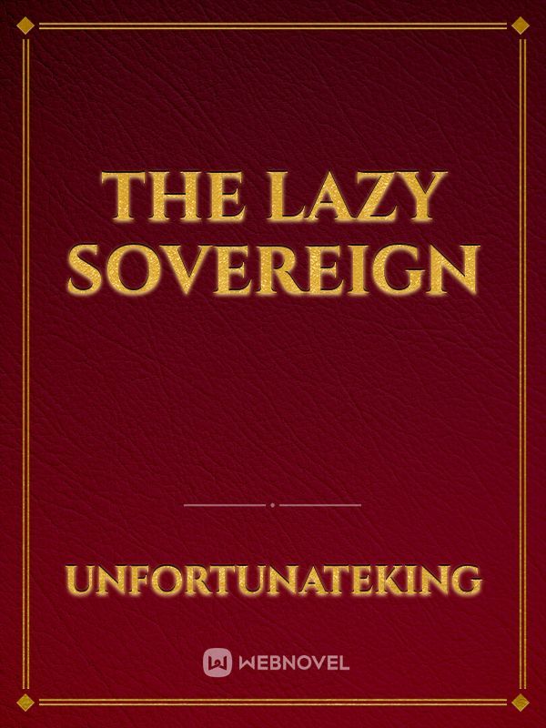 The Lazy Sovereign