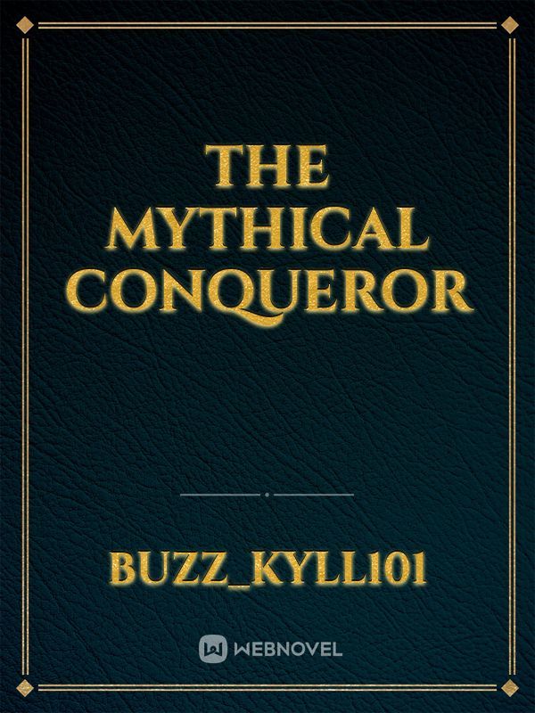 The Mythical Conqueror