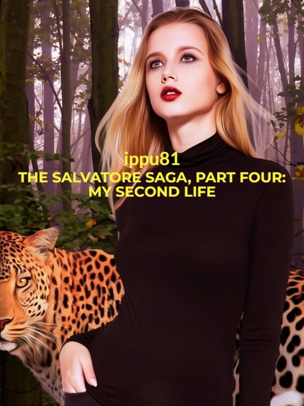 The Salvatore Saga, Part Four: My new Life