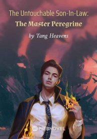 The Untouchable Son-In-Law: The Master Peregrine