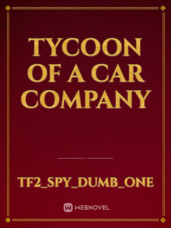 Tycoon of a car company