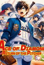 Ace of Diamond: Return of the Pitcher