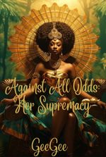 AGAINST ALL ODDS: HER SUPREMACY