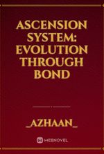 Ascension System: Evolution Through Bond