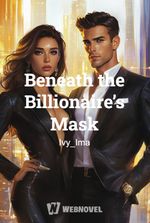 Beneath the Billionaire’s Mask