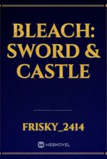 Bleach: Sword & Castle