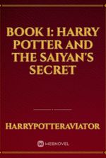 Book 1: Harry Potter and the Saiyan's Secret