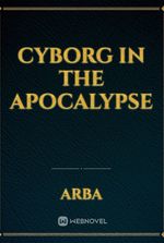 Cyborg in the Apocalypse