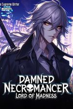 Damned Necromancer: Lord of Madness