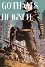 DC: Gotham’s Reigner