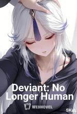 Deviant: No Longer Human